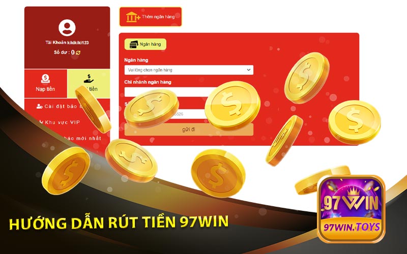 Hướng Dẫn Rút Tiền 97Win